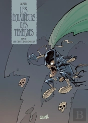 Les Échaudeurs Des Ténèbres Tome 1 ; Les Dents Du Bonheur