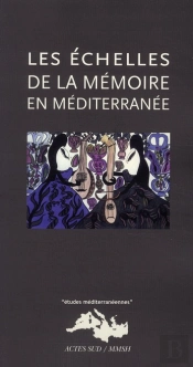 Les Échelles De La Mémoire En Méditerranée
