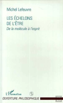 Bertrand.pt - Les Echelons De L'Etre : De La Molecule A L'Esprit