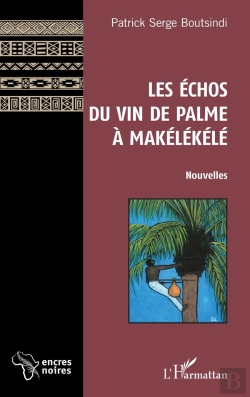 Bertrand.pt - Les Echos Du Vin De Palme À Makélékélé