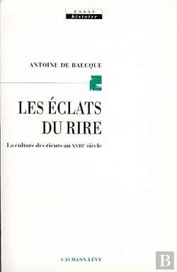 Bertrand.pt - Les Eclats Du Rire ; La Culture Des Rieurs Au Xviii Siecle