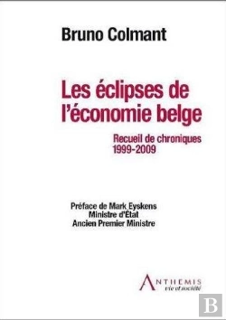 Bertrand.pt - Les Éclipses De L'Économie Belge ; Recueil De Chroniques 1999-2009