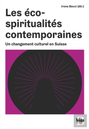 Les Éco-Spiritualités Contemporaines : Un Changement Culturel En Suisse