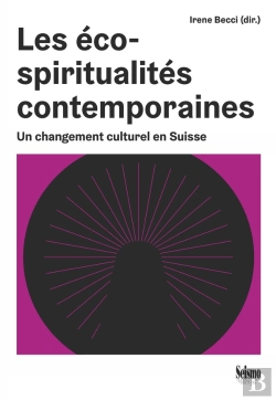 Bertrand.pt - Les Éco-Spiritualités Contemporaines : Un Changement Culturel En Suisse