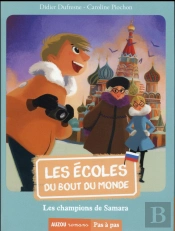 Les Ecoles Du Bout Du Monde - Les Champions De Samara (Coll. Pas A Pas)