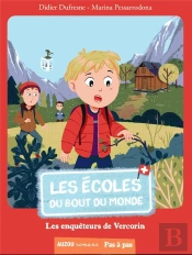 Les Ecoles Du Bout Du Monde Tome 10 - Les Enqueteurs De Vercoriin
