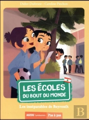Les Ecoles Du Bout Du Monde - Tome 7 - Les Inseparables De Beyrouth