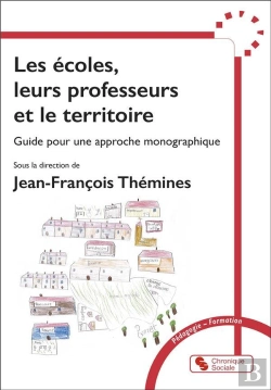 Bertrand.pt - Les Ecoles, Leurs Professeurs Et Le Territoire - Guide Pour Une Approche Monographique