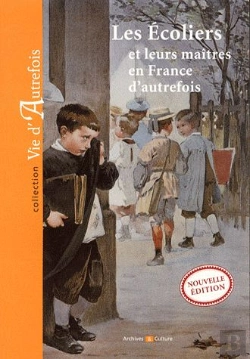 Bertrand.pt - Les Ecoliers Et Leurs Maitres En France D'Autrefois