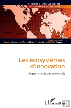 Bertrand.pt - Les Écosystèmes D'Innovation ; Regards Croisés Des Acteurs Clés