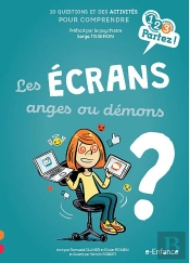 Les Écrans, Anges Ou Démons ?