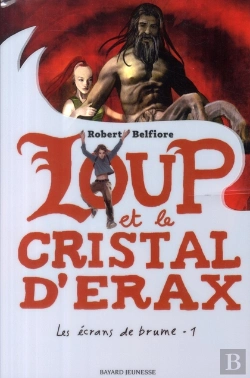 Bertrand.pt - Les Écrans De Brume T.1 ; Le Loup Et Le Cristal D'Erax