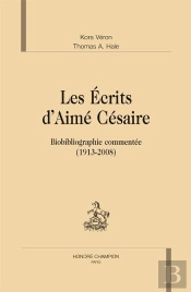 Les Écrits D'Aimé Césaire ; Biobibliographie Commentée (1913-2008)