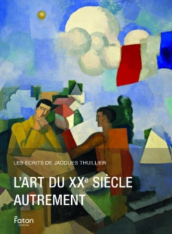 Bertrand.pt - Les Écrits De Jacques Thuillier 7 : Art Au Xxe Siècle Autrement