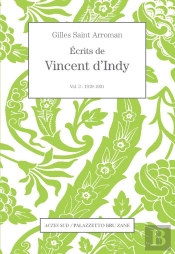 Les Écrits De Vincent D'Indy Volume 3