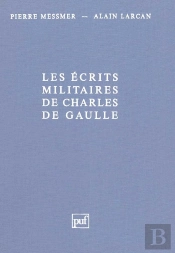 Les Écrits Militaires De Charles De Gaulle