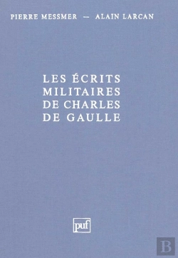 Bertrand.pt - Les Écrits Militaires De Charles De Gaulle