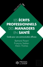 Les Écrits Professionnels Des Managers En Santé : Guide Pour Une Communication Efficace