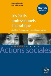 Les Écrits Professionnels En Pratique ; Guide À L'Usage Des Travailleurs Sociaux