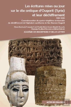 Bertrand.pt - Les Ecritures Mises Au Jour Sur Le Site Antique D'Ougarit (Syrie) Et Leur Dechiffrement Colloque En