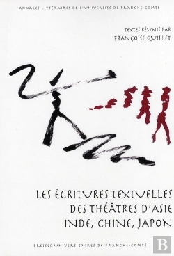 Bertrand.pt - Les Écritures Textuelles Des Théâtres D'Asie ; Inde, Chine, Japon