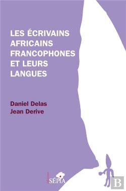 Bertrand.pt - Les Ecrivains Afrcains Francophones Et Leurs Langues