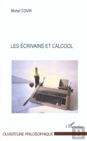 Les Ecrivains Et L'Alcool
