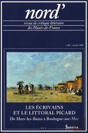 Les Ecrivains Et Le Littoral Picard (De Mers-Les-Bains A Boulogne-Sur-Mer) - Nord', N 80/Octobre 202