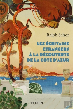 Bertrand.pt - Les Écrivains Étrangers À La Découverte De La Côte D'Azur