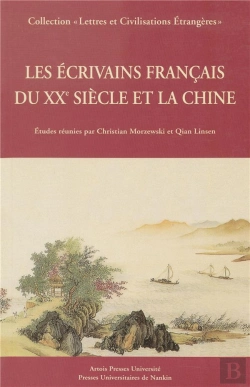 Bertrand.pt - Les Ecrivains Francais Du Xx Siecle Et La Chine