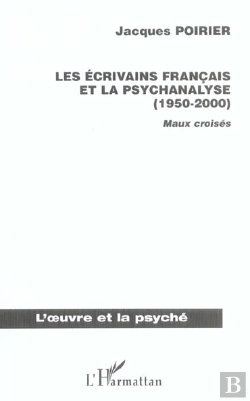 Bertrand.pt - Les Ecrivains Francais Et La Psychanalyse ; Maux Croises