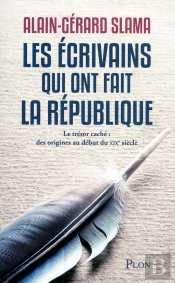 Les Écrivains Qui Ont Fait La République