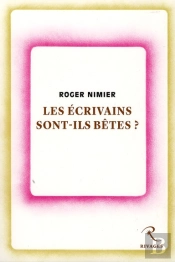 Les Écrivains Sont-Ils Bêtes ?