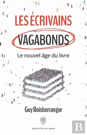 Les Ecrivains Vagabonds : Le Nouvel Âge Du Livre