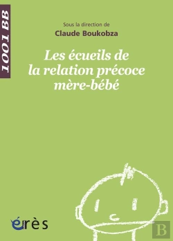 Bertrand.pt - Les Écueils De La Relation Précoce Mère-Bébé