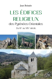 Les Édifices Religieux Des Pyrénées-Orientales : Du Ive Au Xixe Siècle