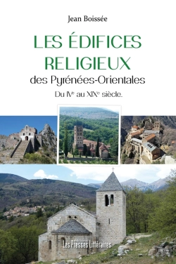 Bertrand.pt - Les Édifices Religieux Des Pyrénées-Orientales : Du Ive Au Xixe Siècle