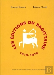 Les Editions Du Sagittaire ; 1919-1979