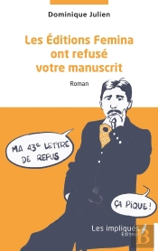 Les Éditions Femina Ont Refusé Votre Manuscrit
