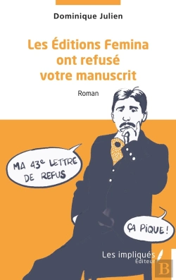 Bertrand.pt - Les Éditions Femina Ont Refusé Votre Manuscrit