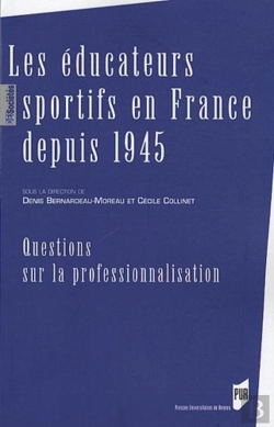 Bertrand.pt - Les Éducateurs Sportifs En France Depuis 1945 ; Questions Sur La Professionnalisation