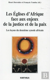 Les Églises D'Afrique Face Aux Enjeux De La Justice Et De La Paix ; Les Leçons Du Deuxième Synode Africain