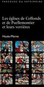 Les Églises De Ceffonds Et De Puellemontier Et Leurs Verrières ; Haute-Marne