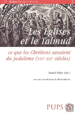 Bertrand.pt - Les Églises Et Le Talmud ; Ce Que Les Chrétiens Savaient Du Judaïsme