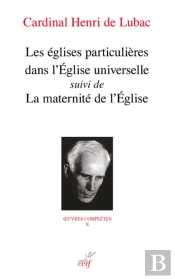 Les Églises Particulières Dans L'Eglise Universelle ; La Maternité De L'Eglise