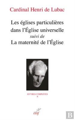 Bertrand.pt - Les Églises Particulières Dans L'Eglise Universelle ; La Maternité De L'Eglise