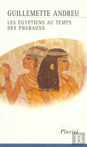 Les Égyptiens Au Temps Des Pharaons