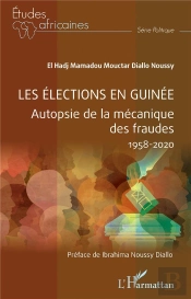 Les Élections En Guinée : Autopsie De La Mécanique Des Fraudes 1958-2020