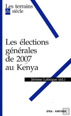 Bertrand.pt - Les Élections Générales De 2007 Au Kenya
