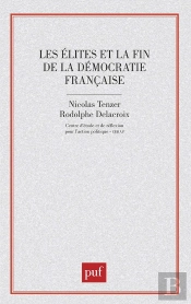 Les Élites Et La Fin De La Démocratie Française